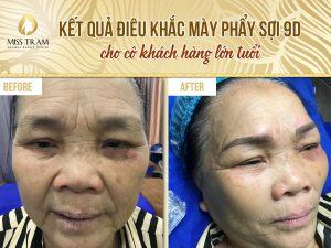 Kết quả điêu khắc mày phẩy sợi 9D - Khách hàng lớn tuổi Mở mắt