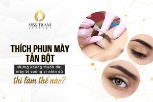 Thích Phun Mày Tản Bột Nhưng Không Muốn Đầu Mày Bị Vuông Làm Thế Nào Phổ biến