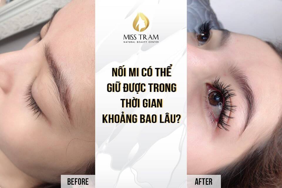 Tìm hiểu về khoảng thời gian nối mi có thể giữ được