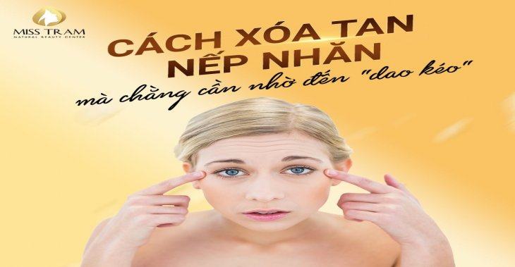 Cách Xóa Tan NẾP NHĂN Chằng Cần Nhờ Đến “Dao Kéo”