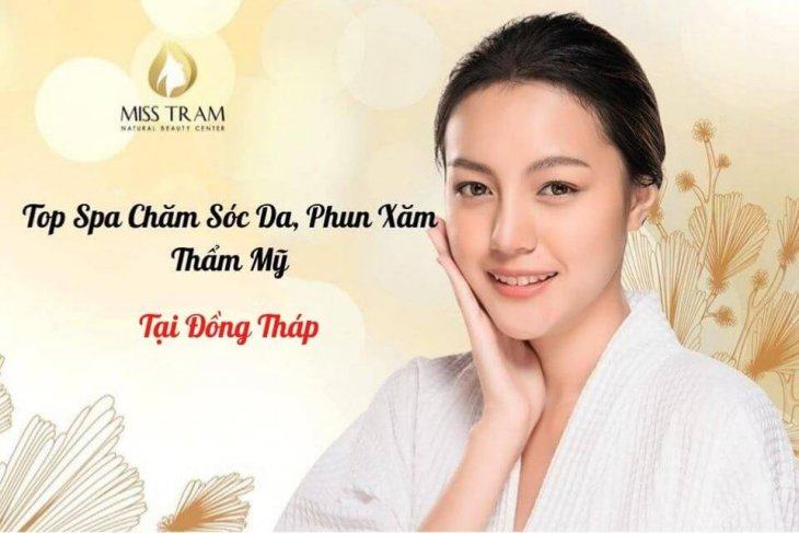 Top 10 Spa Phun Xăm Thẩm Mỹ, Chăm Sóc Da Ở Đồng Tháp