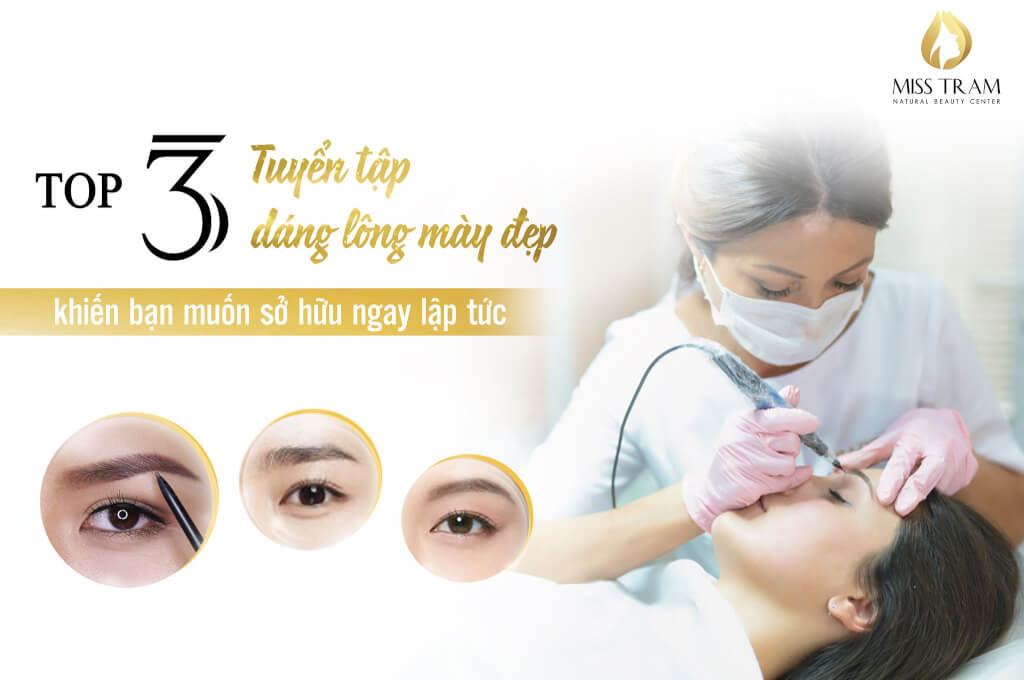 Top 3 Dáng Lông Mày "HOT" Nhất Năm Nay Tin tức