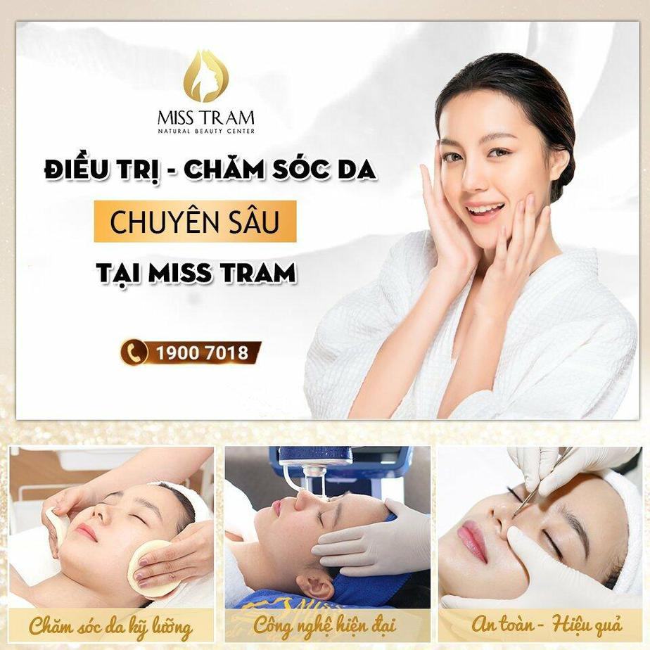 Dịch Vụ Điều Trị - Chăm Sóc Da Chuyên Sâu Tại Thẩm Mỹ Viện Miss Trâm