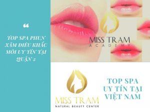 Top spa phun xăm điêu khắc môi tại Quận 2 uy tín