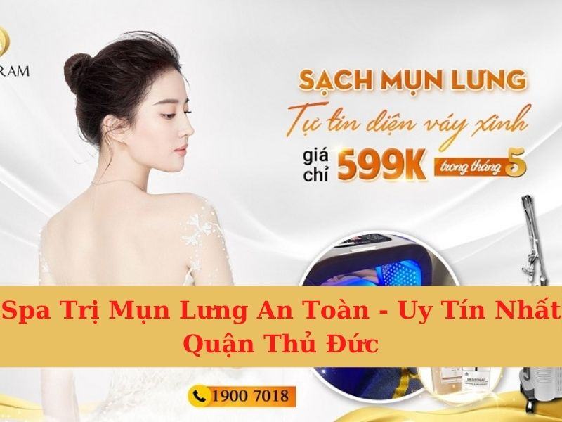 Top 9+ Địa Chỉ Trị Mụn Lưng Quận Thủ Đức Tốt Uy Tín Nhất Ít ai biết