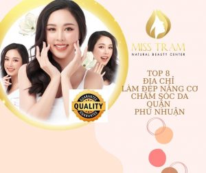 Địa Chỉ Làm Đẹp Nâng Cơ Chăm Sóc Da Quận Phú Nhuận