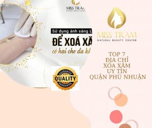 Top 7 Địa Chỉ Xóa Xăm Uy Tín Quận Phú Nhuận Phổ biến