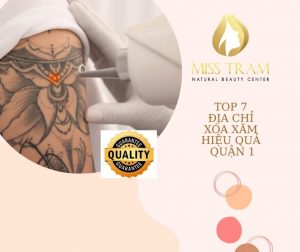 Top 7 Địa Chỉ Xóa Xăm Hiệu Quả Quận 1