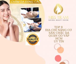 Top 8 Prestigious Addresses for Skin Lifting and Firming in Go Vap District, Ho Chi Minh City