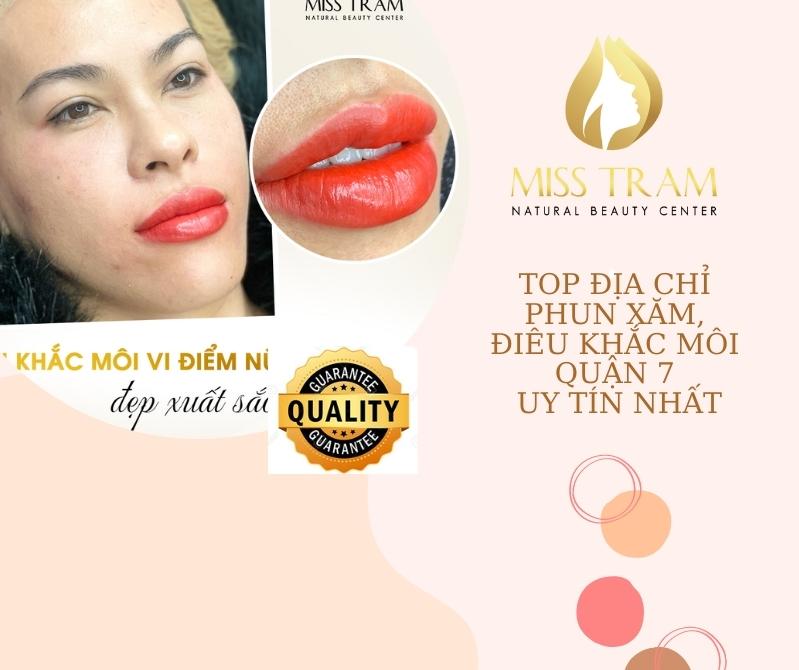 Top 9 Địa Chỉ Phun Xăm, Điêu Khắc Môi Quận 7 Uy Tín Nhất