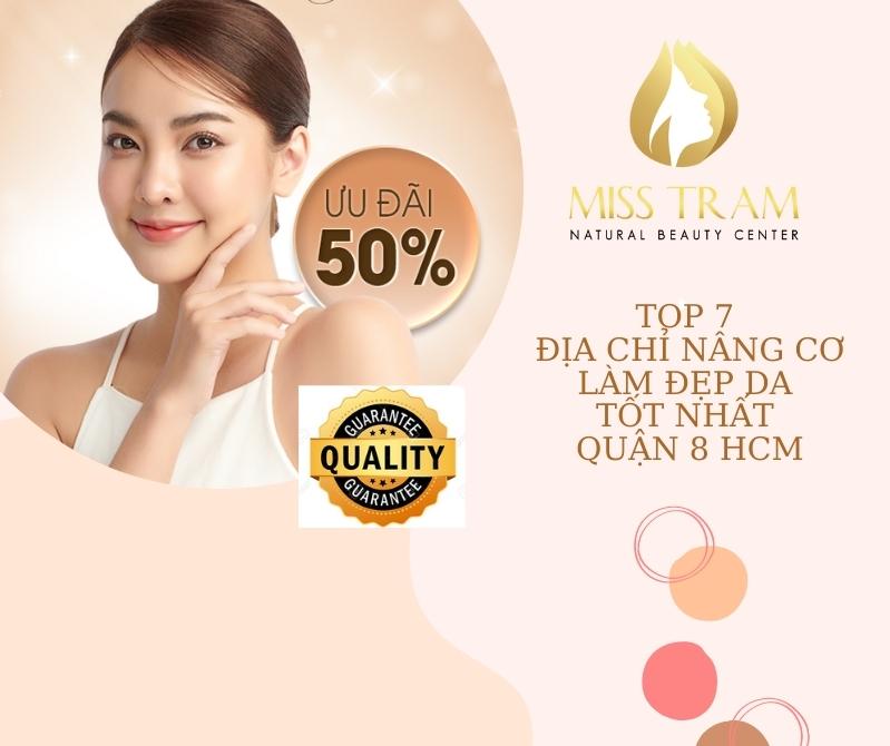 Top 7 Địa Chỉ Nâng Cơ Làm Đẹp Da Tốt Nhất Quận 8 HCM