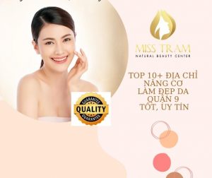 TOP Địa Chỉ Nâng Cơ Làm Đẹp Da Quận 9