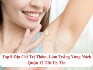 giá dịch vụ trị thâm làm trắng nách an toàn quận 12 hcm