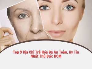 Prestigious skin rejuvenation spa in Thu Duc, HCM