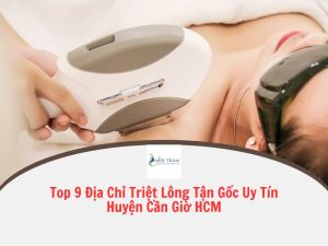 liệu trình triệt lông tận gốc uy tín huyện cần giờ