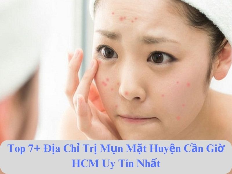 giá liệu trình trị mụn mặt huyện cần giờ