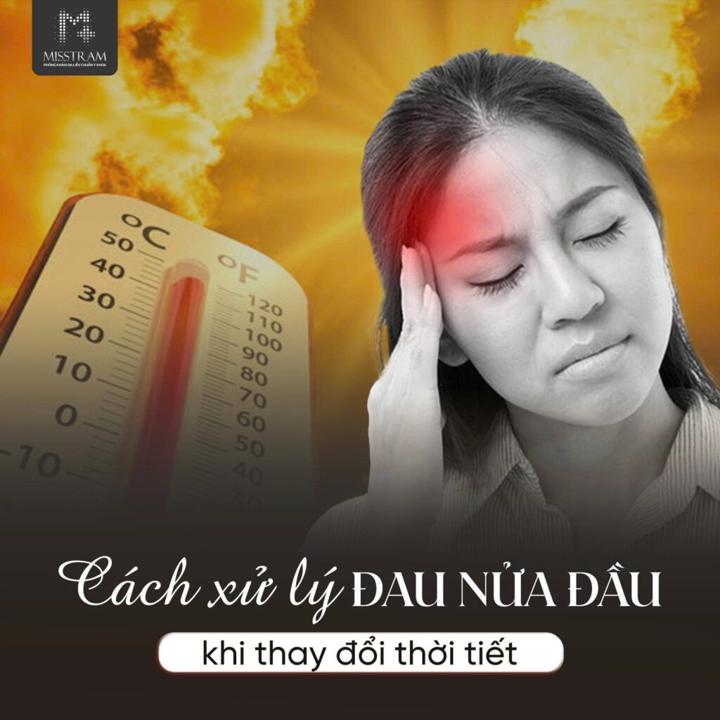 Đau Nửa Đầu Khi Thay Đổi Thời Tiết: Dấu Hiệu Cơ Thể Đang Mất Cân Bằng Kết quả Đau Nửa Đầu Khi Thay Đổi Thời Tiết: Dấu Hiệu Cơ Thể Đang Mất Cân Bằng Kết quả