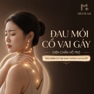 Đau Mỏi Cổ Vai Gáy – Diện Chẩn Hỗ Trợ Thư Giãn Cơ Và Khai Thông Khí Huyết Bạn đã nghe