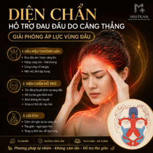 Diện Chẩn Hỗ Trợ Đau Đầu Do Căng Thẳng – Giải Phóng Áp Lực Vùng Đầu Bí mật