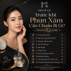 Trước Khi Phun Xăm Cần Chuẩn Bị Gì? Checklist 10 Điểm Giới hạn